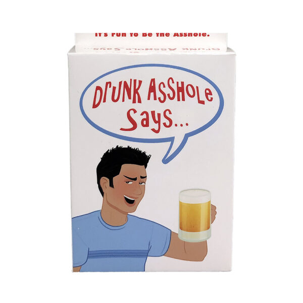 Drunk Asshole Says   Game