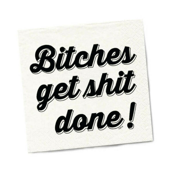 TW Bitches Get Shit Done Napkins 20pk
