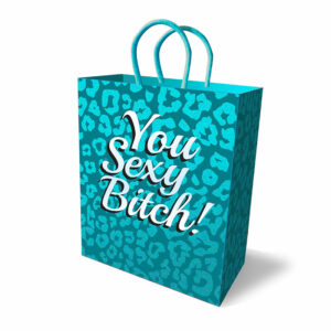 You Sexy Bitch!