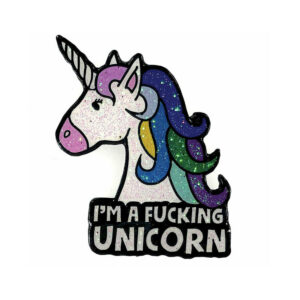 G&K I'm A Fucking Unicorn Enamel Pin